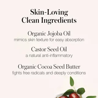 Skin-Loving Clean Ingredients: Jojoba Oil, Castor Seed Oil, Cocoa Seed Butter.