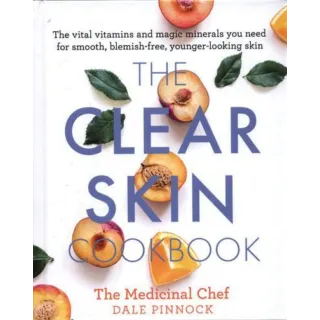 The Clear Skin Cookbook" by Dale Pinnock, cover with peaches and leaves.