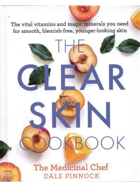 The Clear Skin Cookbook" by Dale Pinnock, cover with peaches and leaves.